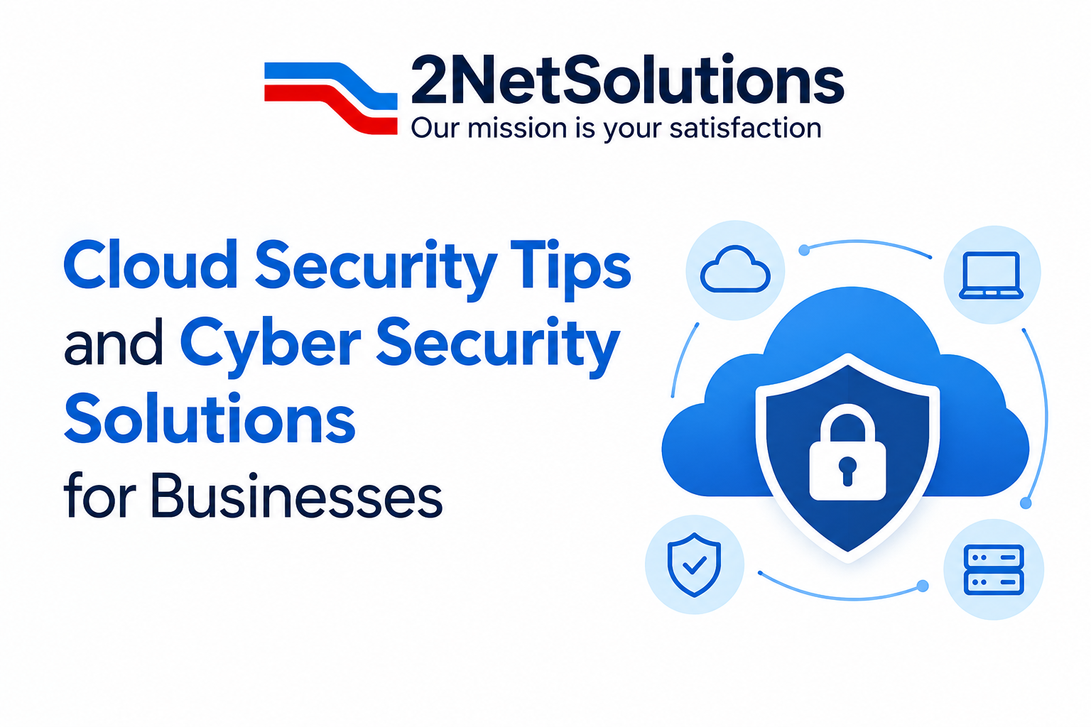 Cloud Security Tips and Cyber Security Solutions for Businesses